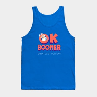 Okay Boomer! Hey! Baby Boomers Tank Top